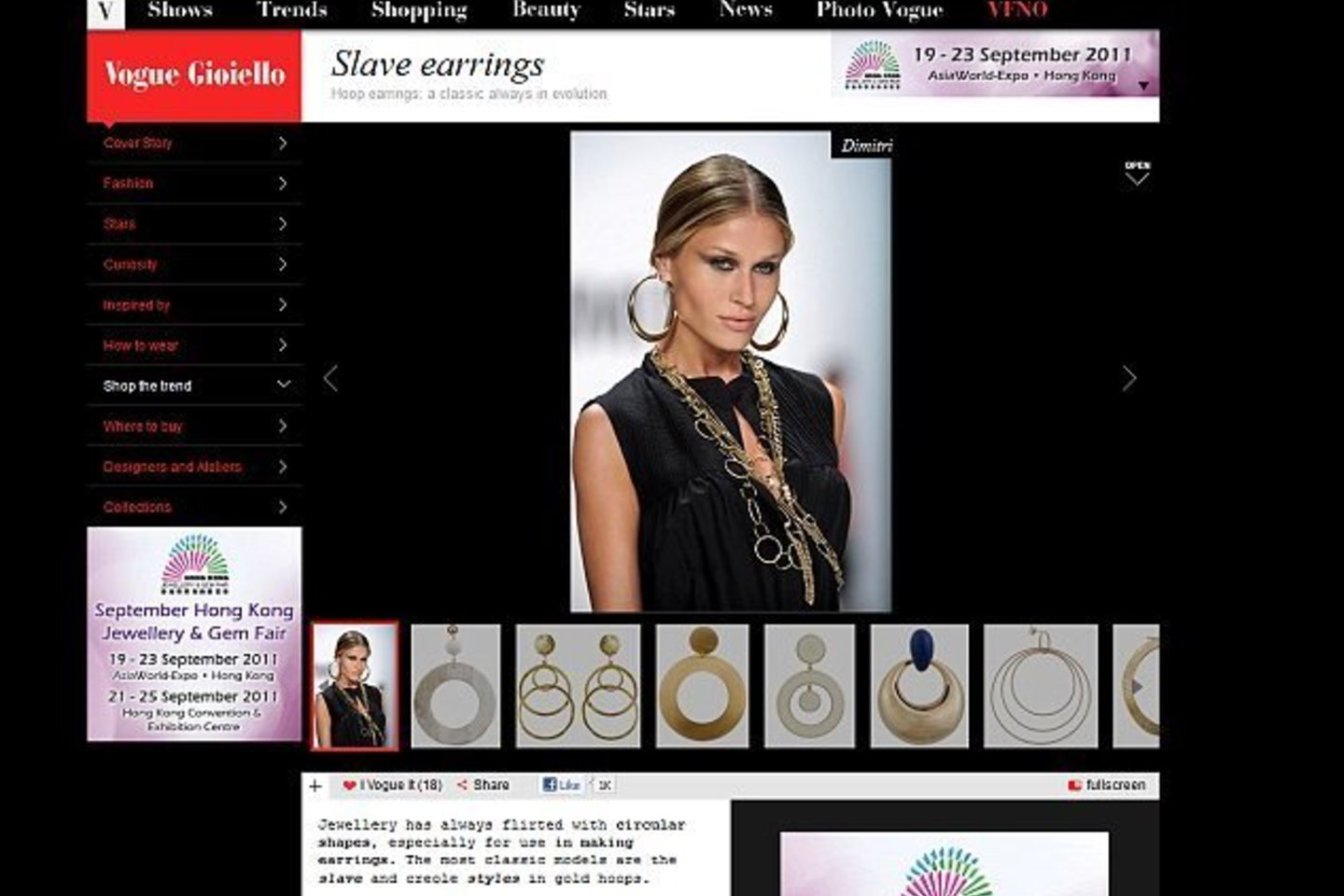 Itališkojo „Vogue“ internetiniame puslapyje buvo pristatytos auskarų tendencijos pavadinimu „Vergų auskarai“ (angl. „Slave earrings“).