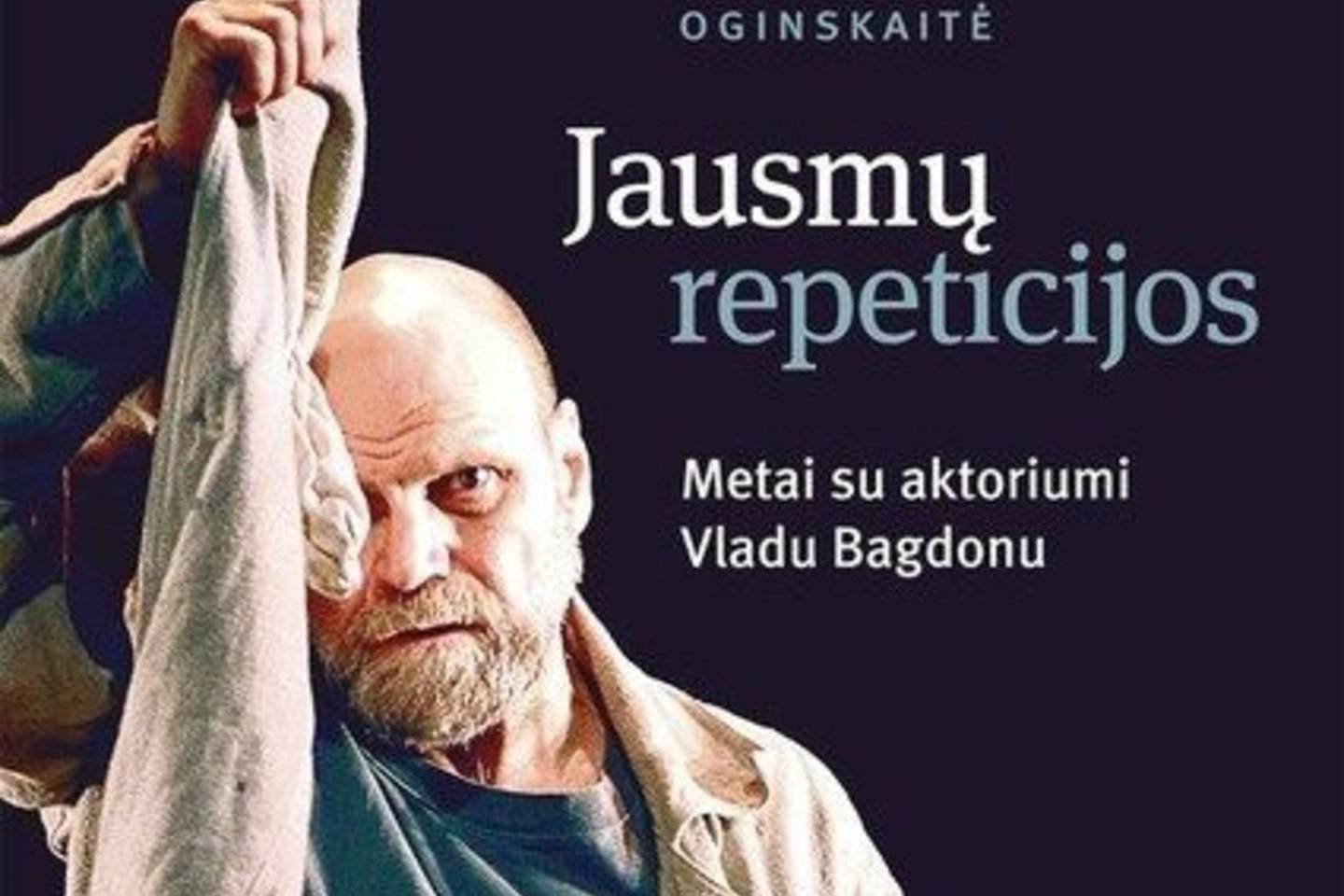 Knygynuose jau galima įsigyti Rūtos Oginskaitės knygą „Jausmų repeticijos. Metai su aktoriumi Vladu Bagdonu” („Tyto alba”).