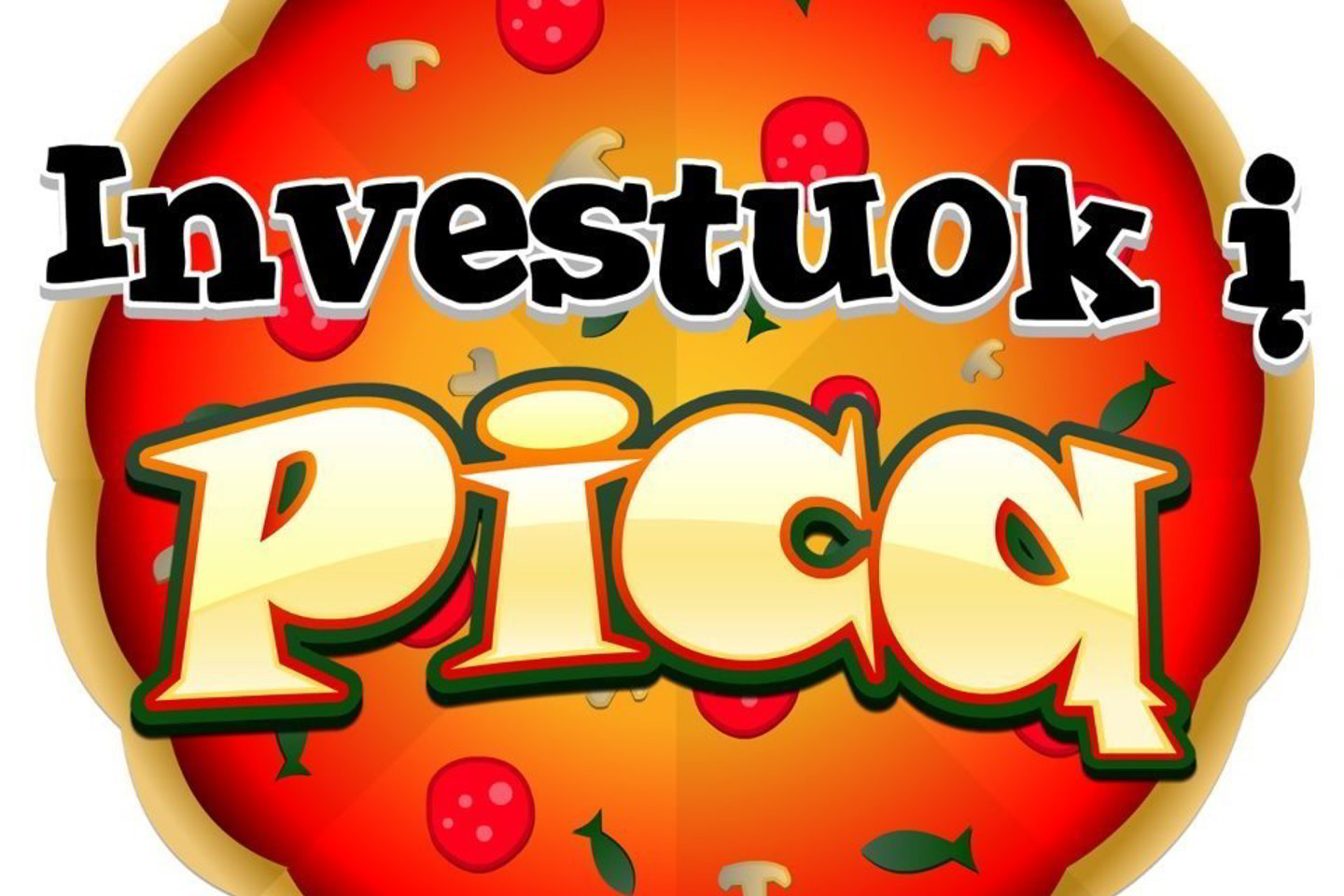Žaidimas "Investuok į picą"