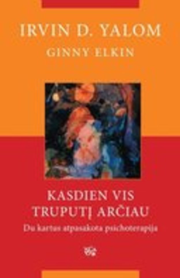 Kasdien vis truputį arčiau su rašytoju ir psichoterapeutu Irvinu Yalomu.