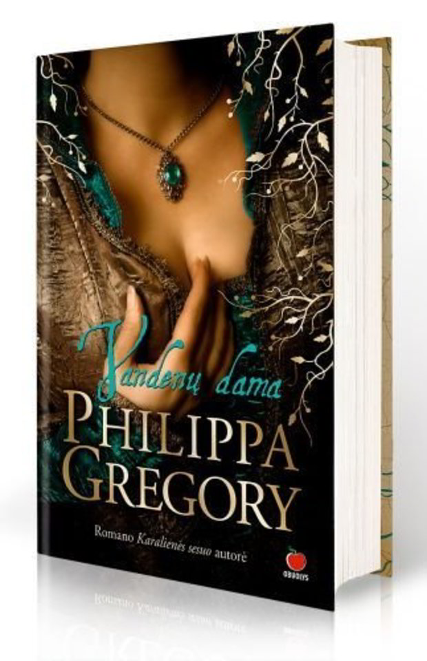 Philippa Gregory. „Vandenų dama“. Iš anglų kalbos vertė Rasa Tapinienė. Obuolys, 2012.