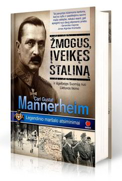 Kas tas žmogus, nugalėjęs Staliną ir išgelbėjęs Suomiją nuo Lietuvos likimo?