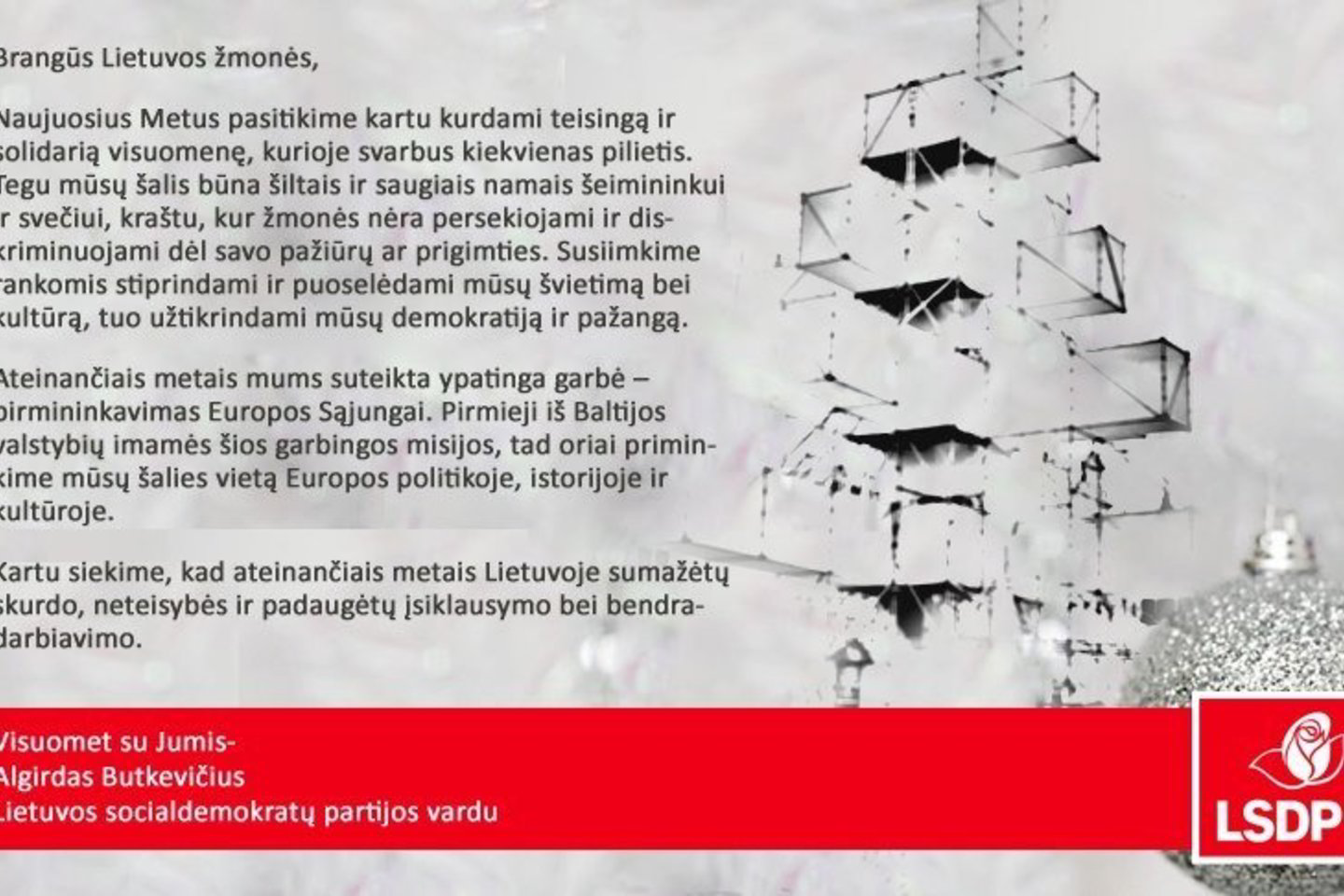 Socialdemokratų sveikinime pavaizduota konstrukcija, primenanti skandalingai pagarsėjusią ES sostinėje Briuselyje pastatytą eglutę.