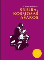 Lrytas.lt biblioteka: 935. Ch. Bukowski. „Sriuba, kosmosas ir ašaros“