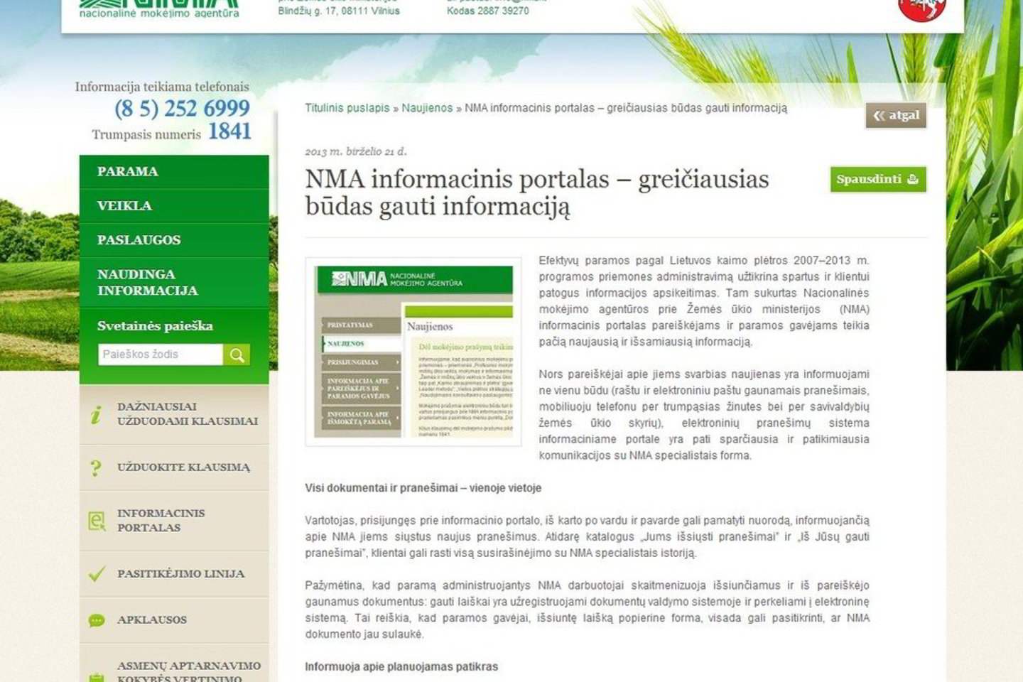 Nacionalinės mokėjimo agentūros prie Žemės ūkio ministerijos (NMA) sukurtas informacinis portalas yra nuolat tobulinamas.