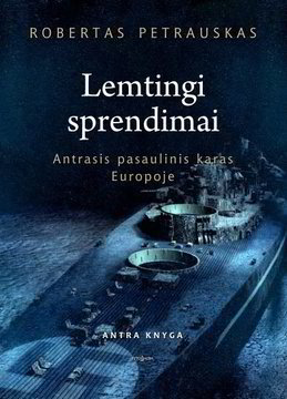 Lrytas.lt biblioteka: 1090. R. Petrauskas. „Lemtingi sprendimai“