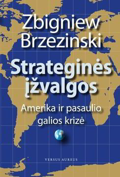 Lrytas.lt biblioteka: 1109. Z.Brzezinskis. „Strateginės įžvalgos“