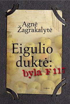 Lrytas.lt biblioteka: 1183. A.Žagrakalytė. „Eigulio duktė“