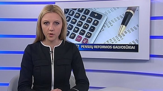 24/7: pensijų reformos galvosūkiai – valstybė pažadėjo, tačiau ar tesės? (I)