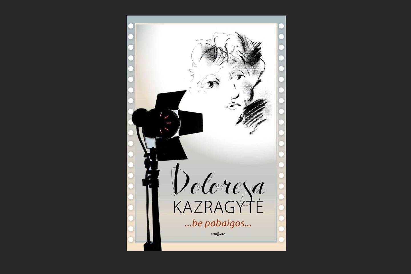 Aštuntoji Doloresos Kazragytės knyga – apie kasdienybės liūdesį ir džiaugsmą.