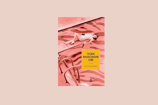 Lrytas.lt biblioteka: Liza Klaussmann. „Tigrai raudoname ore“