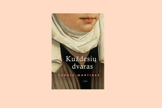 Lrytas.lt biblioteka: Carole Martinez. „Kuždesių dvaras“