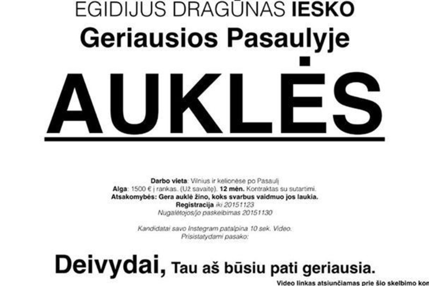 Egidijus Dragūnas auklei žada dosniai atsilyginti.