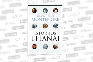 Lrytas.lt biblioteka: S.S. Montefiore. „Istorijos titanai“