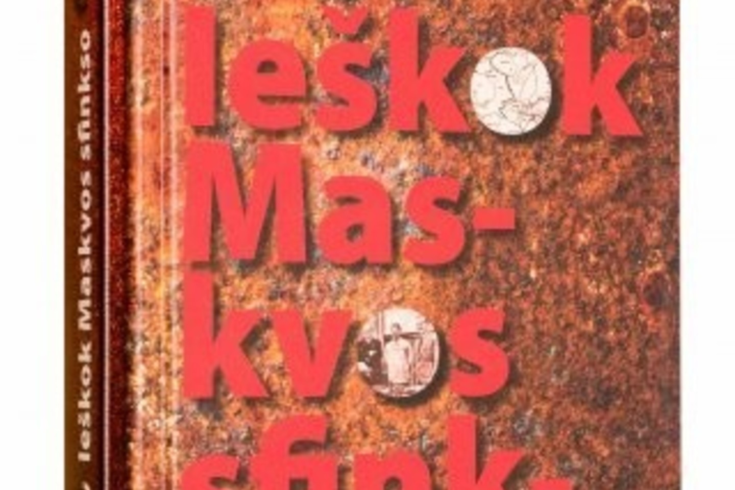 A.Eidinto istorinis romanas „Ieškok Maskvos sfinkso“ apie SSRS įvykdytą Lietuvos okupaciją 1940 metais ir jos aplinkybes leidžiamas jau trečią kartą.