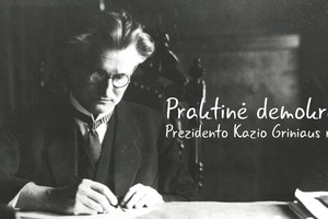 Prezidentas K. Grinius: demokratijos idėja sirgo visą gyvenimą
