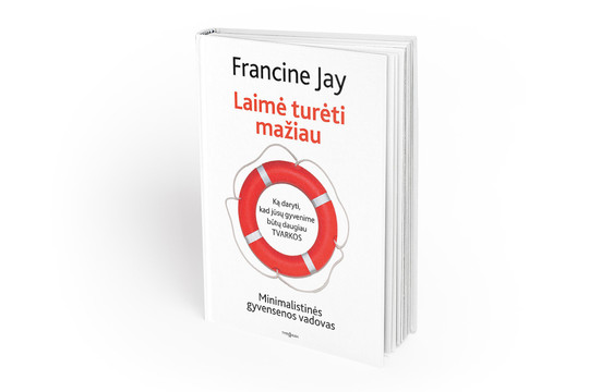 Lrytas.lt biblioteka: Francine Jay. „Laimė turėti mažiau“