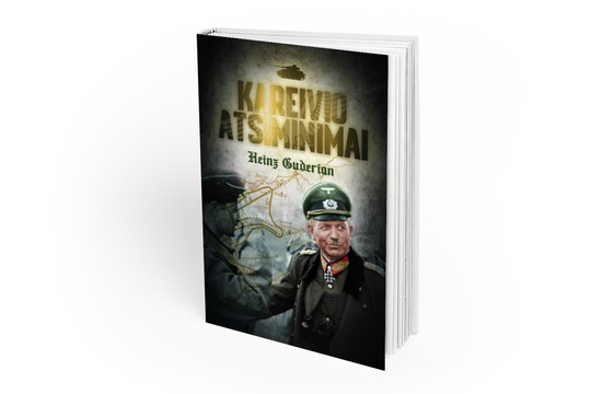Lrytas.lt biblioteka. Heinzas Guderianas. „Kareivio atsiminimai“