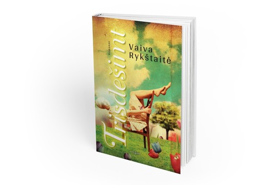 Vaivos Rykštaitės romane – akistata su trisdešimtmečio baime