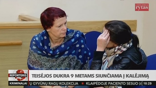 Teisėjos dukra artimiausius 9 metus praleis kalėjime