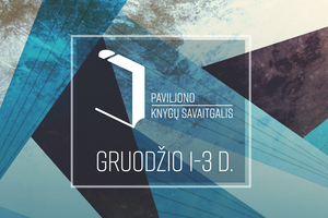 Vilniuje šėls antrasis „Paviljono“ knygų savaitgalis