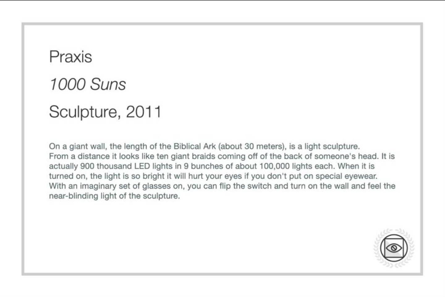 Taip atrodo meno kūrinys Niujorko nematomo meno muziejuje.