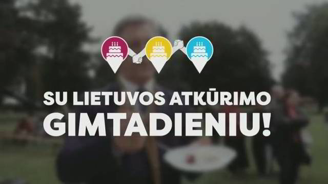 Nuoširdžiame vaizdo įraše latviai Lietuvą sveikina su didingu gimtadieniu