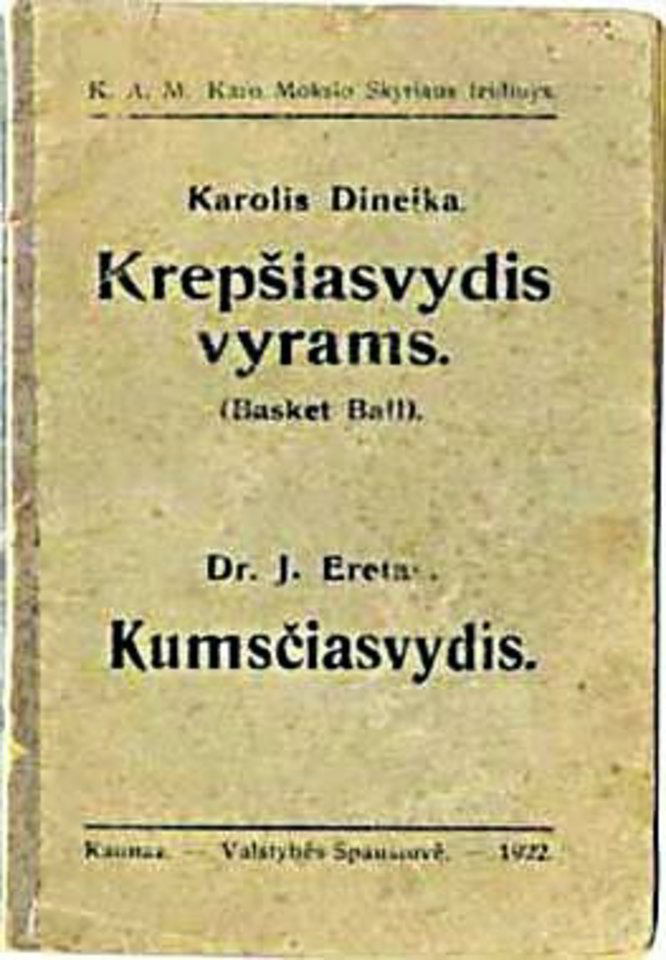  Pirmąją krepšinio taisyklių knygelę K.Dineika išleido 1922 m.
