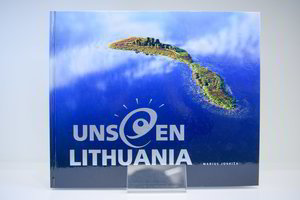 Antra „Neregėtos Lietuvos“ versija apstulbins ir gerai mūsų šalį žinančius žmones