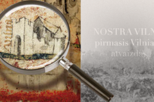 Vilniuje atidaroma paroda „Nostra Vilna: pirmasis Vilniaus atvaizdas“