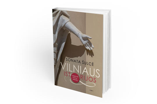 „Vilniaus istorijos“ – neįprastas gidas po miestą ir prieštaringą epochą
