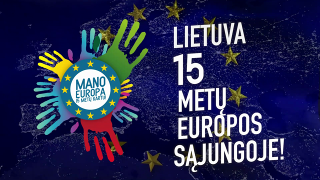 Lietuva Europos sąjungoje 15 metų! 