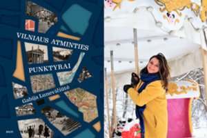 Knygos apie Vilnių autorė Gabija Lunevičiūtė: „Miestas atgyja, kai prisipildo žmogiškų istorijų“ 