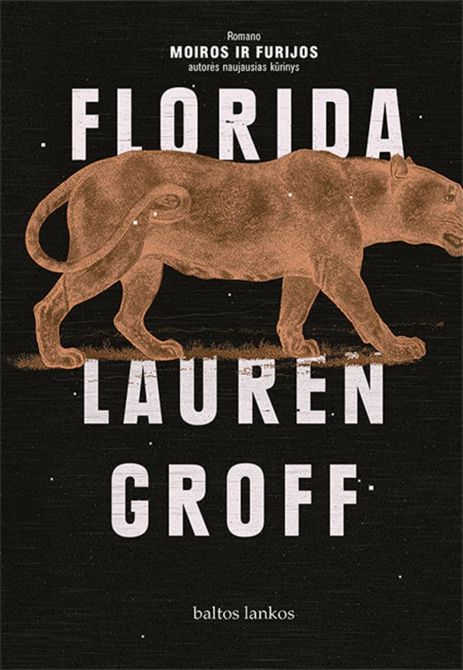  Lauren Groff „Florida“.<br> Leidėjų nuotr.