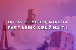 Testas. Ką žinome apie viduramžių Lietuvos valdovus?