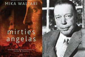 Mikos Waltario „Mirties angelas“: baugus istorijos pasikartojimas