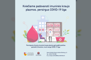 Kauno klinikos prašo persirgusius COVID-19 aukoti kraujo plazmą: naudos pacientų gydymui