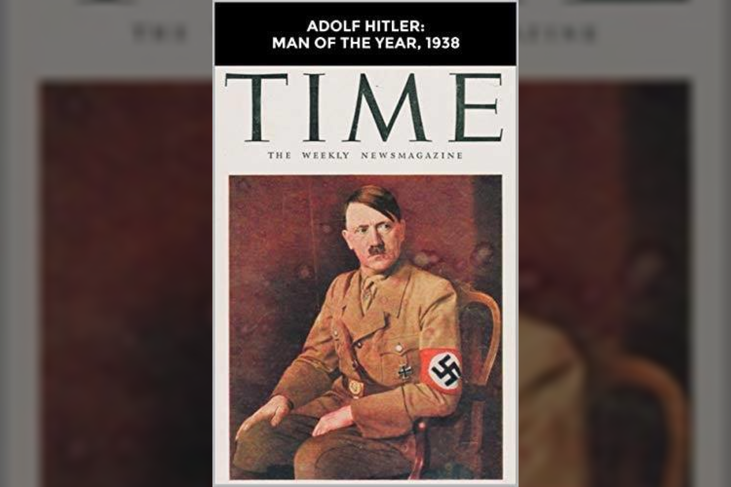 1939 m. JAV žurnalas „The Time“ Adolfą Hitlerį išrinko 1938 m. žmogumi.