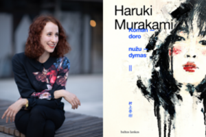 Vertėja Gabija Enciūtė: „Persirgau Murakamiu labai sunkia forma“