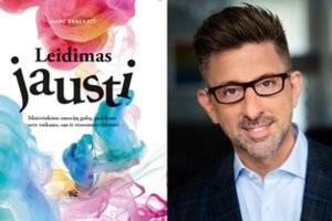 Apie emocijų išlaisvinimą: kaip padėti sau ir aplinkiniams klestėti