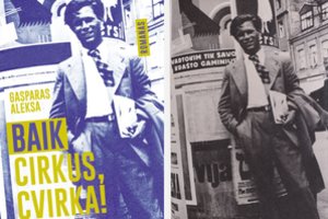 „Baik cirkus, Cvirka!“: romanas apie Petrą Cvirką – klystančio žmogaus istorija