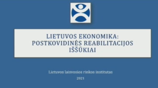 Konferencija „Lietuvos ekonomika: postkovidinės reabilitacijos iššūkiai“