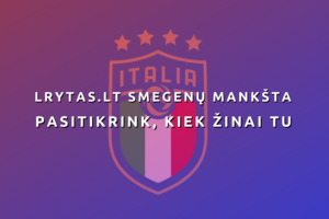 Testas. Ką žinote apie Italijos futbolą?