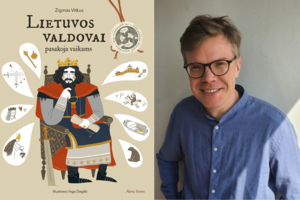 Istorikas Z. Vitkus pristato knygą vaikams apie Lietuvos valdovus: vieni pasipūtę, kiti karingi