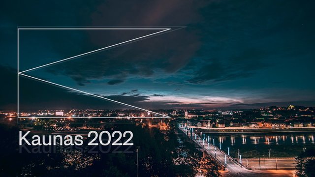 Kaunas išaugo – pasiruošė tapti visos Europos kultūrine sostine 2022-aisiais
