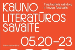 „Kauno literatūros savaitėje“ – pasimatymai su žinomais kūrėjais