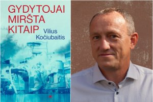 Naujoje Viliaus Kočiubaičio knygoje – nepagražintos istorijos apie gydytojus