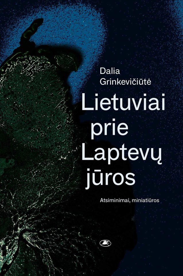  D.Grinkevičiūtės miniatiūrų knygos „Lietuviai prie Laptevų jūros“ naujas leidimas.
