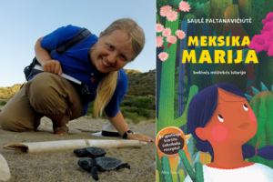 Į savo pirmąją knygą gamtininko Selemono Paltanavičiaus dukra Saulė sudėjo Meksikos istorijas