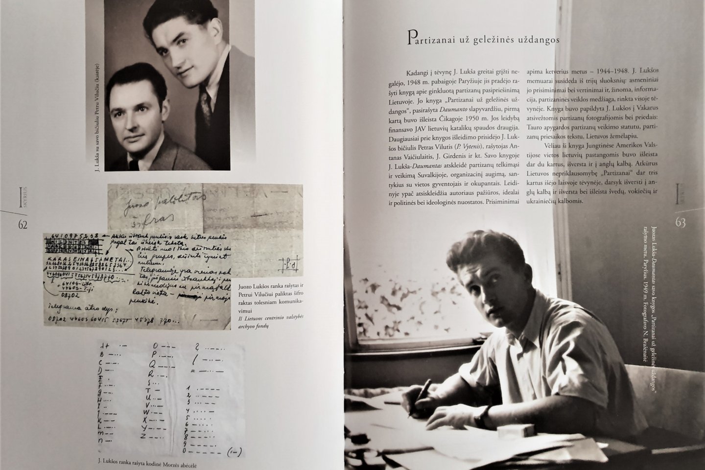  Prieš 100-ąsias Lietuvos didvyrio, legendinio partizano J.Lukšos-Daumanto gimimo metines pasirodė jo ir jo artimųjų veiklą įamžinanti knyga. <br>Nuotr. iš asmeninio knygos autoriaus archyvo. 